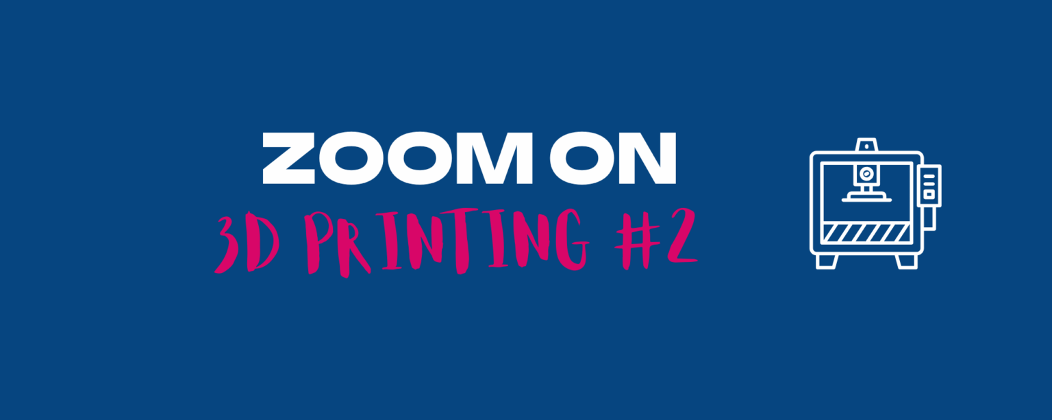 Zoom on 3D printing #2 – The 3D printer